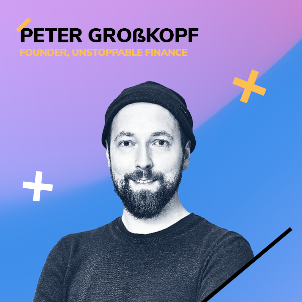 Peter Großkopf, Founder, Unstoppable Finance