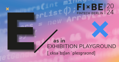 Visual with the letter E on the left-hand side and text saying 'as in EXHIBITION PLAYGROUND' and the logo of FIBE Berlin 2024.